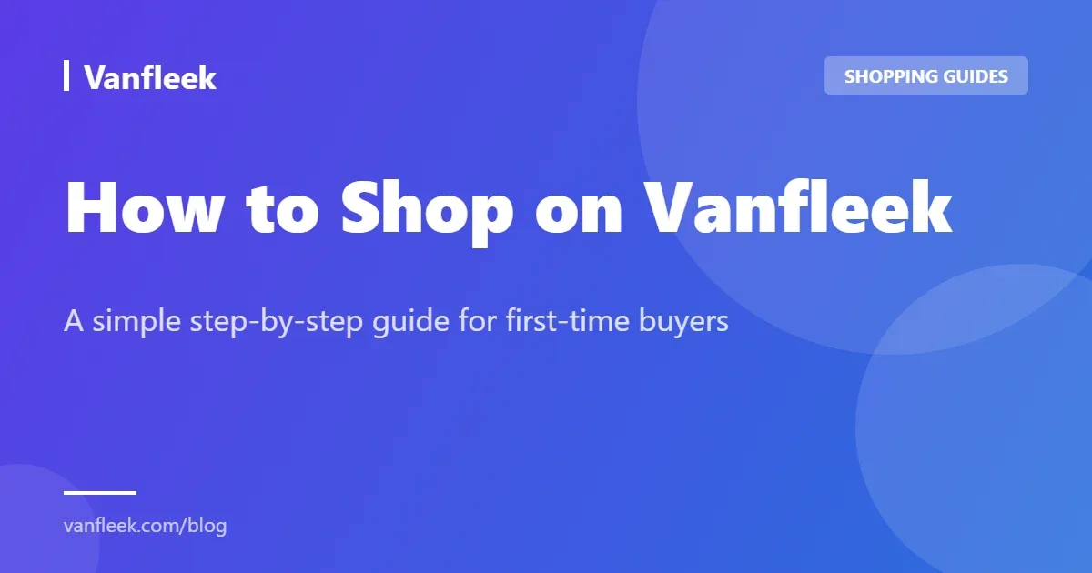 How to Shop on Vanfleek - A simple step-by-step guide for first-time buyers